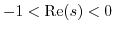 $ -1<{\rm Re}(s)<0$