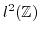 $ l^2(\mathbb{Z})$