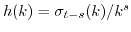 $ h(k) = \sigma_{t-s}(k)/k^s$