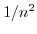 $ 1/n^2$