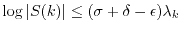 $ \log\vert S(k)\vert \leq (\sigma + \delta - \epsilon) \lambda_k$