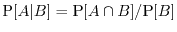 $\Prob[A \vert B] = \Prob[A \cap B]/\Prob[B]$