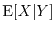 $\E[X \vert Y]$