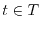 $t \in T$