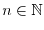 $n \in \NN$