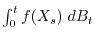 $\int_0^t f(X_s) \; dB_t$