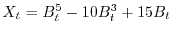 $X_t = B_t^5-10 B_t^3 + 15 B_t$