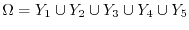 $\Omega = Y_1 \cup Y_2 \cup Y_3 \cup Y_4 \cup Y_5$