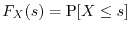 $F_X(s) = \Prob[ X \leq s ]$