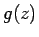 $ g(z)$