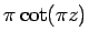 $\pi \cot (\pi z)$
