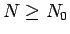 $N \geq N_0$