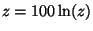 $z = 100\ln(z)$