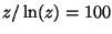$z/\ln(z) = 100$
