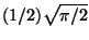 $(1/2)\sqrt{\pi/2}$