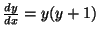 ${dy\over dx} = y(y+1)$