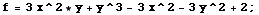 f = 3x^2 * y + y^3 - 3x^2 - 3y^2 + 2 ;