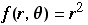 f(r, θ) = r^2