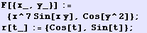 F[{x_, y_}] := {x^7 Sin[x y], Cos[y^2]} ; r[t_] := {Cos[t], Sin[t]} ;