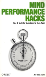 Mind Performance Hacks, Tips and Tools for Overclocing Your Brain frontside