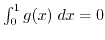 $ \int_0^1 g(x) \; dx=0$