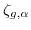 $ \zeta_{g,\alpha}$