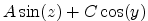 $\displaystyle A \sin(z) + C \cos(y)$