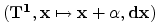 $ (\bf {T}^1,x \mapsto x+\alpha,dx)$